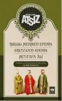 Birgili Mehmet Efendi - Ebussuud Efendi - Gelibolulu Ali