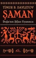 Şaman - Doğa'nın Şifası Uyanınca