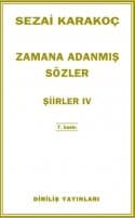Şiirler IV - Zamana Adanmış Sözler