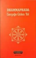 Dhammaphada: Gerçeğe Giden Yol