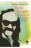 Belki Gerçek Yapmaya & Cem Karaca'nın Hayatı, Müziği ve Yalnızlığı