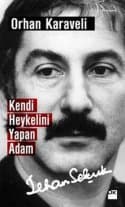 Kendi Heykelini Yapan Adam: İlhan Selçuk
