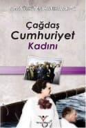 Çağdaş Cumhuriyet Kadını - Atatürk'ten Hatıralar 4