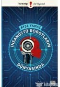 İnsanüstü Robotların Dünyasında