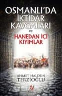 Osmanlıda İktidar Kavgaları ve Hanedan İçi Kıyımlar