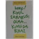 Heey.! Kımıl Zararlısı Olma.. Kımılda Biraz