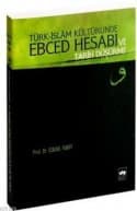 Türk İslam Kültüründe Ebced Hesabı ve Tarih Düşürme