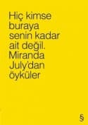 Hiç Kimse Buraya Senin Kadar Ait Değil