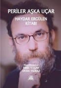 Periler Aşka Uçar, Haydar Ergülen Kitabı