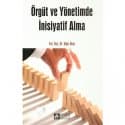 Örgüt ve Yönetimde İnisiyatif Alma