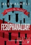 Fesüphanallah! Nasihatname 1 America the Beautiful -