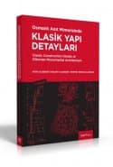 Osmanlı Anıt Mimarisinde Klasik Yapı Detayları