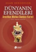 Dünyanın Efendileri - Amerikan Merkez Bankası Karteli