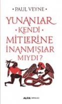 Yunanlar Kendi Mitlerine İnanmışlar Mıydı?