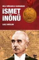 Milli Mücadele Kahramanı İsmet İnönü
