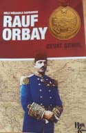 Milli Mücadele Kahramanı Rauf Orbay