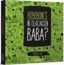 Büyüyünce Ne Olacaksın Baba?