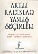Akıllı Kadınlar Yanlış Seçimler