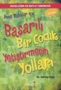 Anne Babalar için Başarılı bir Çocuk Yetiştirmenin Yolları