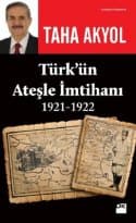 Türk’ün Ateşle İmtihanı 1921-1922