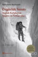 Özgürlük Sanatı - Voytek Kurtyka’nın Yaşamı ve Tırmanışları