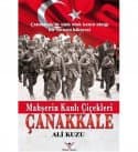 Mahşerin Kanlı Çiçekleri - Çanakkale (Çanakkale'de Oluk Oluk Kanın Aktığı Bir Savaşın Hikayesi)