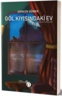 Göl Kıyısındaki Ev - Gizemli Öyküler