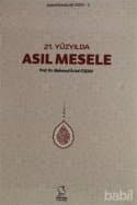 21. Yüzyılda Asıl Mesele