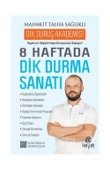 8 Haftada Dik Durma Sanatı