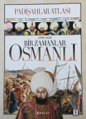 Bir Zamanlar Osmanlı Padişahlar Atlası 1