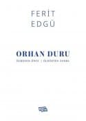 Orhan Duru: Ölmeden Önce - Öldükten Sonra