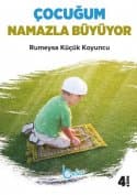 Çocuğum Namazla Büyüyor