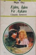 Eşim, İşim ve Aşkım