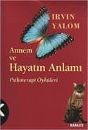 Annem ve Hayatın Anlamı