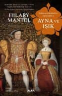Ayna ve Işık - Thomas Cromwell Üçlemesi III