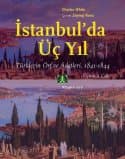 İstanbul'da Üç Yıl, 3.Cilt Türklerin Örf ve Âdetleri, 1841-1844