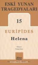 Eski Yunan Tragedyaları 15 Helena