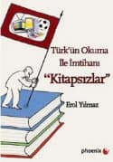 Türk'ün Okuma İle İmtihanı "Kitapsızlar"