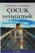 Başarılı ve Sağlıklı Çocuk Yetiştirmek