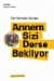 Annem Sizi Derse Bekliyor