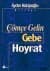 Çömçe Gelin / Gebe / Hoyrat