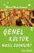 Genel kültür nasıl edinilir?