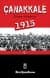Çanakkale 1915 - Ölüme Koşanlar