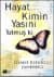 Hayat Kimin Yasını Tutmuş ki