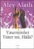 Yaseminler Tüter mi, Hâlâ?