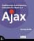 Sağlamlığı Kanıtlanmış Tekniklerle Web 2.0 AJAX