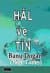 Hal ve Tin
