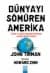 Dünyayı Sömüren Amerika