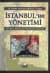 İstanbul`un Yönetimi Bir Kent Planlama Yönetimi Denemesi