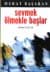 Sevmek Ölmekle Başlar